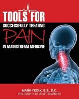 Tools for Successfully Treating Pain in Mainstream Medicine