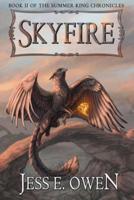 Skyfire: Book II of the Summer King Chronicles