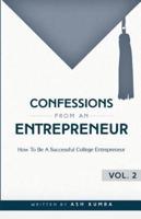 Confessions from an Entrepreneur, How to Be a Successful College Entrepreneur