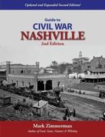 Guide to Civil War Nashville (2nd Edition)