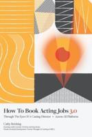 How To Book Acting Jobs 3.0