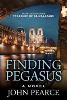 Finding Pegasus: A Novel