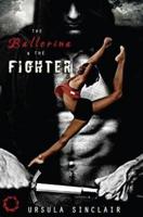 The Ballerina & The Fighter