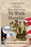 To Walk Humbly