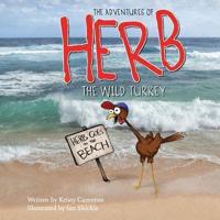 The Adventures of Herb the Wild Turkey - Herb Goes to the Beach