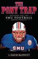 The Pony Trap: Escaping the 1987 SMU Football Death Penalty