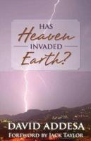 Has Heaven Invaded Earth?