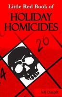 The Little Red Book of Holiday Homicides