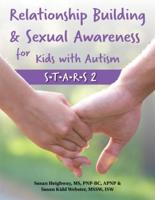 Relationship Building and Sexual Awareness for Kids With Autism