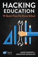 Hacking Education: 10 Quick Fixes for Every School