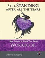 Still Standing After All the Tears Workbook