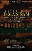 Notorious P-Man Sam: Miami's Urban Chronicles Vol.1
