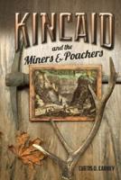 Kincaid and the Miners and Poachers