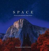 SPACE: Poems by Bartholomew John Erbach