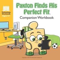 "Paxton Finds His Perfect Fit" Workbook Companion