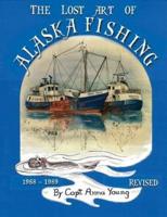 The Lost Art of Alaska Fishing