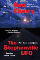 Marc Slade Investigates: The Stephenville UFO 2015