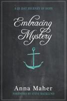 Embracing Mystery