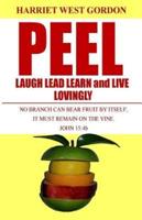 Peel Laugh Lead Learn and Live Lovingly