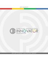 Certified Professional Innovator Workbook