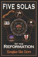The Five Solas of the Reformation