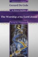 The Worship of the Lord Jesus in the Old Testament