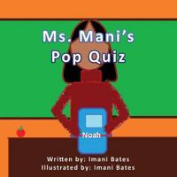 Ms. Mani's Pop Quiz - Volume 1: Noah