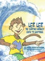Lee Lee the Surfing Monkey:  Goes to Australia