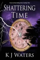 Shattering Time: Book 2
