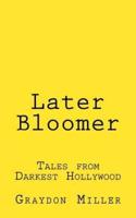 Later Bloomer