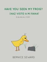 Have You Seen My Frog