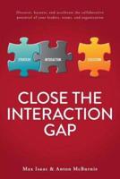 Close the Interaction Gap