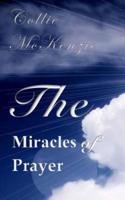 The Miracles of Prayer Volume 1