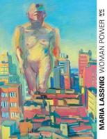 Woman Power: Maria Lassnig in New York 1968-1980