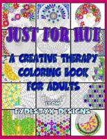 A Creative Therapy Coloring Book for Adults