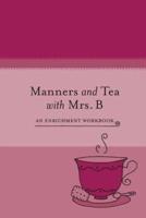 Manners and Tea With Mrs. B