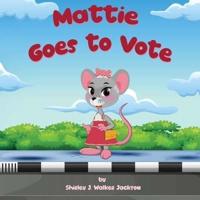 Mattie Goes to Vote
