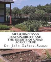 Measuring Food Sustainability and the Benefits of Urban Agriculture