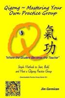 Qigong Mastering Your Own Practice Group
