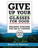 Give Up Your Glasses for Good