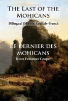 The Last of the Mohicans: Bilingual Edition: English-French