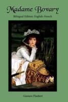 Madame Bovary: Bilingual Edition: English-French