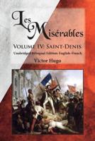 Les Misérables, Volume IV: Saint-Denis: Unabridged Bilingual Edition: English-French
