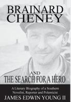 Brainard Cheney and The Search for a Hero