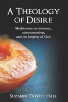 A Theology of Desire