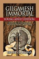 Gilgamesh Immortal: Young Adult Edition