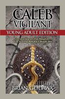 Caleb Vigilant: Young Adult Edition