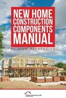 New Home Construction Components Manual