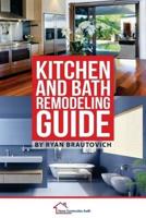 Kitchen and Bath Remodeling Guide