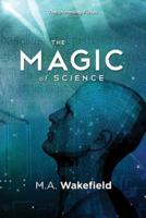 The Magic of Science: The Dreaming Fields: Volume I